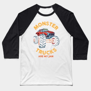 MONSTER TRUCK: Monster Trucks Are My Jam Baseball T-Shirt